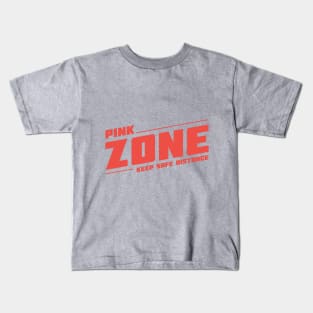 Pink Zone Keep Safe Distance Kids T-Shirt